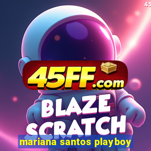 mariana santos playboy
